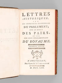 Lettres historiques sur les Fonctions essentielles du Parlement ; sur le Droit des Pairs, et sur les Loix Fondamentales du Royaume (2 Parties - Complet)