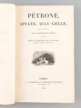 Pétrone, Apulée, Aulu-Gelle, Oeuvres Complètes, avec la traduction en français pubiées sous la direction de M. Nisard. PETRONE ; APULEE ; AULU-GELLE