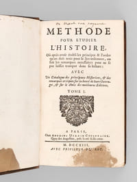 Méthode pour étudier l'Histoire. Où après avoir établi les principes & l'ordre qu'on doit tenir pour la lire utilement, on fait les remarques nécessaires pour ne se pas laisser tromper dans la lecture. Tome I
