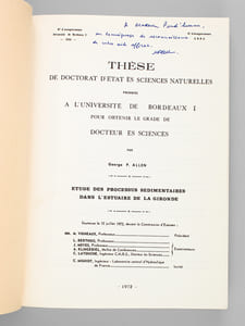 Etude des Processus sédimentaires dans l'Estuaire de la Gironde. Thèse de Doctorat d'Etat ès Sciences naturelles présentée à l'Université de Bordeaux I pour obtenir le grade de Docteur ès Sciences. Soutenue le 12 juillet 1972 [ Ouvrage dédicacé par l'auteur ]