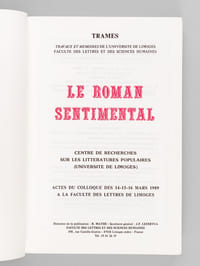 Le Roman Sentimental (2 Tomes - Complet) Actes du Colloque des 14-15-16 mars 1989 à la Faculté des Lettres de Limoges