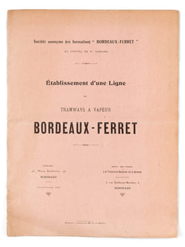 Etablissement d'une ligne de tramways à vapeur Bordeaux-Ferret. Collectif ; Société anonyme (en formation) "Bordeaux-Ferret" au capital de Fr. ...