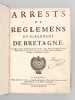 Arrests et Reglemens du Parlement de Bretagne, avec les observations et remarque de Maître Michel Sauvageau, célèbre Avocat & Procureur du Roy au ...