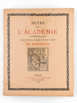 Actes de l’Académie Nationale des Sciences, Belles-Lettres & Arts de Bordeaux. Tome XI - 1937-1938 : La famille de Bordeaux et les premiers captaux de ...