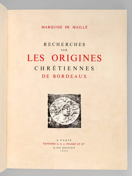 Recherches sur les Origines chrétiennes de Bordeaux. MAILLE, Marquise de
