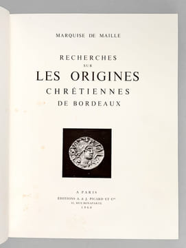 Recherches sur les Origines chrétiennes de Bordeaux. MAILLE, Marquise de