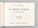 La Maison Rurale en Franche-Comté [ Edition originale - Livre dédicacé par l'auteur ] Un recueil commenté de dessins au trait. Une étude sommaire de ...