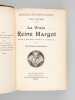 [Recueil de 27 titres en 9 volumes : ] La Vraie reine Margot [ Avec : ] La Jeunesse de la Grande Catherine. Souvenirs autobiographiques de ...