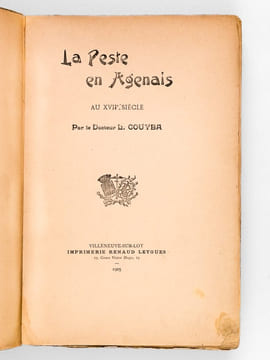 La Peste en Agenais au XVIIe siècle [ Edition originale - Livre dédicacé par l'auteur ]. COUYBA, Docteur L.
