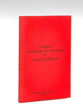 L'édition scientifique et technique de langue française [ Actes du séminaire organisé par l'Association des universités partiellement ou entièrement ...