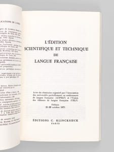 L'édition scientifique et technique de langue française [ Actes du séminaire organisé par l'Association des universités partiellement ou entièrement de langue française (AUPELF) et l'Union des éditeurs de langue française (VELF) Orléans, 21-22 octobre 1971 ]