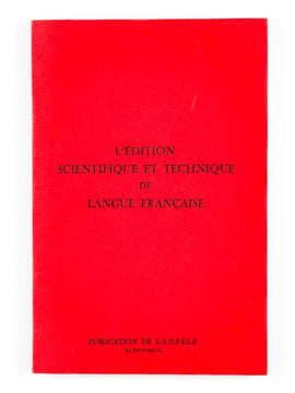 L'édition scientifique et technique de langue française [ Actes du séminaire organisé par l'Association des universités partiellement ou entièrement ...