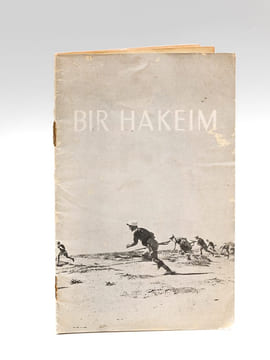 Bir Hakeim 26 mai - 10 juin 1942 [ Edition originale ] A la mémoire des soldats morts pour la France à Bir Hakeim. Collectif