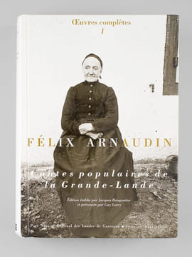 Oeuvres Complètes. Tome I : Contes Populaires de la Grande-Lande . ARNAUDIN, Félix