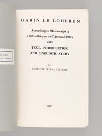 Garin le Loheren. According to Mauscript A (Bibliothèque de l'Arsenal 2983) with Text, Introduction and Linguistic Study by Josephine Elvira Vallerie [ Edition originale - First Editions ] [ Garin le Loherain ]