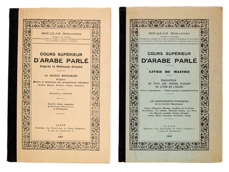 Cours Supérieur d'Arabe parlé d'après la méthode directe [ On joint : ] Cours Supérieur d'Arabe parlé. Livre du Maître. . SOUALAH, Mohammed