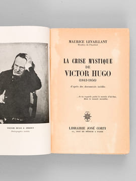 La crise mystique de Victor Hugo (1843-1856) d'après des documents inédits. LEVAILLANT, Maurice