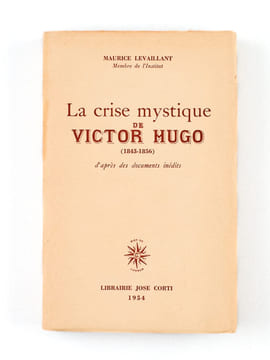 La crise mystique de Victor Hugo (1843-1856) d'après des documents inédits. LEVAILLANT, Maurice