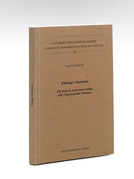 Filologi e Fascismo. Gli studi di Letteratura latina nell'"Enciclopedia italiana".. GIORDANO, Fausto