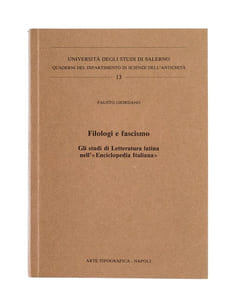 Filologi e Fascismo. Gli studi di Letteratura latina nell'"Enciclopedia italiana".