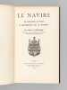 Le Navire. Sa construction en France et principalement chez les Normands [ Edition originale ]. ANTHIAUME, Abbé A.