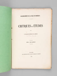 Agrandissement de la Ville de Bordeaux. Critiques et Etudes [ Edition originale - Livre dédicacé par l'auteur ]