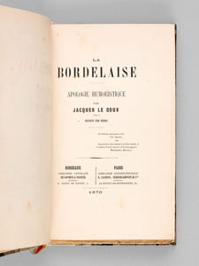 La Bordelaise. Apologie humoristique [ Edition originale ]