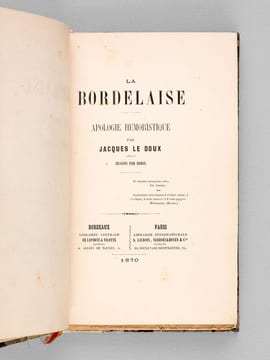 La Bordelaise. Apologie humoristique [ Edition originale ]. LE DOUX, Jacques ; HADOL
