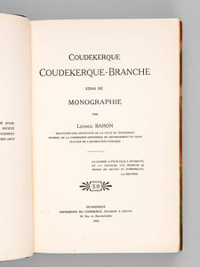 Coudekerque - Coudekerque-Branche. Essai de monographie. [ Edition originale ]