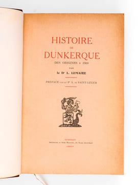 Histoire de Dunkerque des Origines à 1900 [ Edition originale ]. LEMAIRE, Dr. L. ; (SAINT-LEGER, Pr. A. de)
