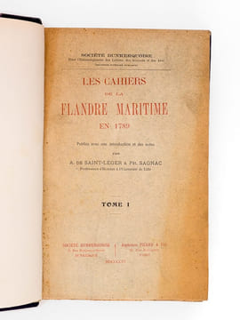 Les Cahiers de la Flandre Maritime en 1789 (2 Tomes - Complet) [ Edition originale ] Tome I ; Tome II 1ère Partie ; Tome II 2e Partie. SAINT-LEGER, A. ...