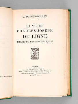 La vie de Charles Joseph de Ligne, Prince de l'Europe Française. DUMONT-WILDEN, Louis