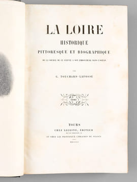 La Loire Historique, Pittoresque et Biographique, de la Source de ce Fleuve à son Embouchure dans l'Océan (5 Tomes - Complet) [ Edition originale ]. ...