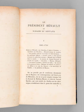 Le Président Hénault et Madame du Deffand. La Cour du Régent. La Cour de Louis XV et de Marie Leczinska. PEREY, Lucien  