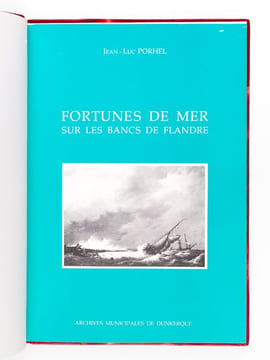 Fortunes de Mer : Sur les bancs de Flandre . PORHEL, Jean-Luc