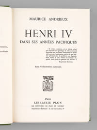 Henri IV dans ses années pacifiques [ Edition originale ]