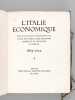 L'Italie économique. Son évolution économique au Cours des vingt-cinq dernières années et sa situation actuelle. 1895-1920 (2 Tomes - Complet). ...