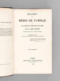 Education d'une Mère de Famille ou De la Civilisation du Genre Humain par les Femmes (2 Tomes - Complet) [ Avec une longue lettre autographe signée de l'auteur adressée à Lamartine ]