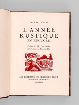 L'Année Rustique en Périgord. LE ROY, Eugène ; (DELBOS, Yvon ; ALBE, Maurice)