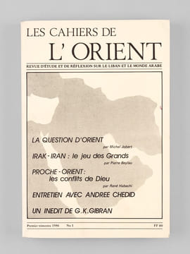 Les Cahiers de l'Orient (N° 1, 2, 3, 4 6, 7, 8-9, 10, 11, 12, 13 : Du premier trimestre 1986 au premier trimestre 1989, sans le premier trimestre ...