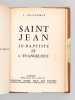 Saint Jean. Le Baptiste et l'Evangéliste [ Edition originale ]. GUILLEMIN, J.