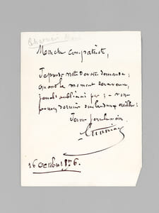 [ Lettre autographe signée ] 1 L.A.S., datée du 16 octobre 1876 : "Mon cher Compatriote, Je prends note de votre demande ; quand le moment sera venu, je ne l'oublierai pas ; - vous pouvez dormir sur les deux oreilles ! Je vous serre la main"
