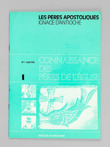 Connaissance des Pères de l'Eglise (Du numéro 1 au numéro 19-20 - Sauf n°12)