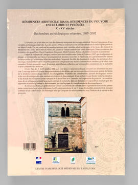 Résidences aristocratiques, résidences du pouvoir entre Loire et Pyrénées Xe-XVe siècles. Actes du colloque de Pau 3-5 octobre 2002 "Résidences du ...