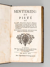 Sentimens de Piété, où il est traité de la necessité de connoître & d'aimer Dieu ; de l'obéissance qui lui est dûë , de sa sainteté, &c. Et de plusieurs matières des plus importantes, & des plus nécessaires pour la conduite des moeurs & de la Vie intérieure.