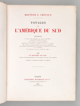 Voyages dans l'Amérique du Sud. Contenant I : Voyage dans l'intérieur des Guyanes (1876-1877) Exploration du Maroni et du Yary ; II : De Cayenne aux ...