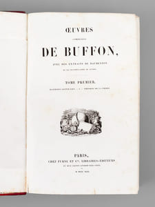 Oeuvres complètes de Buffon avec des extraits de Daubenton et la classification de Cuvier. (Tomes 1 et 2, sur 6) Tome I : Matières générales. Théorie de la Terre ; Tome II : Matières Générales.