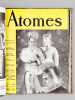 Atomes [ Revue ] (12 Numéros du numéro 106 au numéro 117 : Année 1955 Complète). Collectif