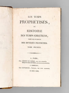 Les Temps prophétisés, ou Histoire des Temps Chrétiens, tiré des symboles des diverses Prophéties (2 Tomes - Complet)