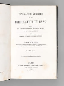 Physiologie médicale de la Circulation du Sang basée sur l'Etude graphique des mouvements du Coeur et du Pouls artériel avec application aux maladies de l'appareil circulatoire [ Edition originale ]